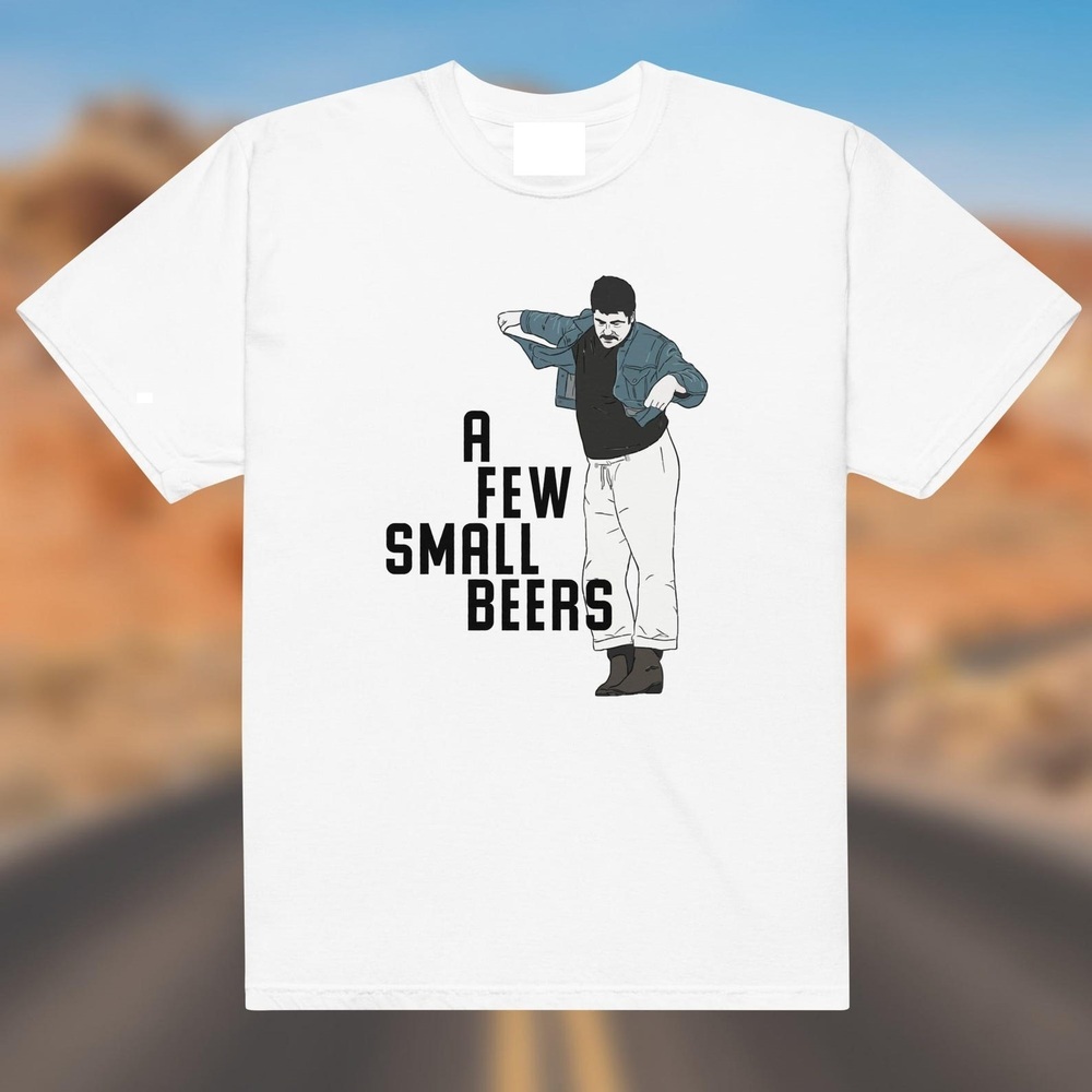 A Few Small Beers Unisex T-shirt